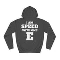 College Hoodie — 'I Am Speed With One E' Graphic Pullover